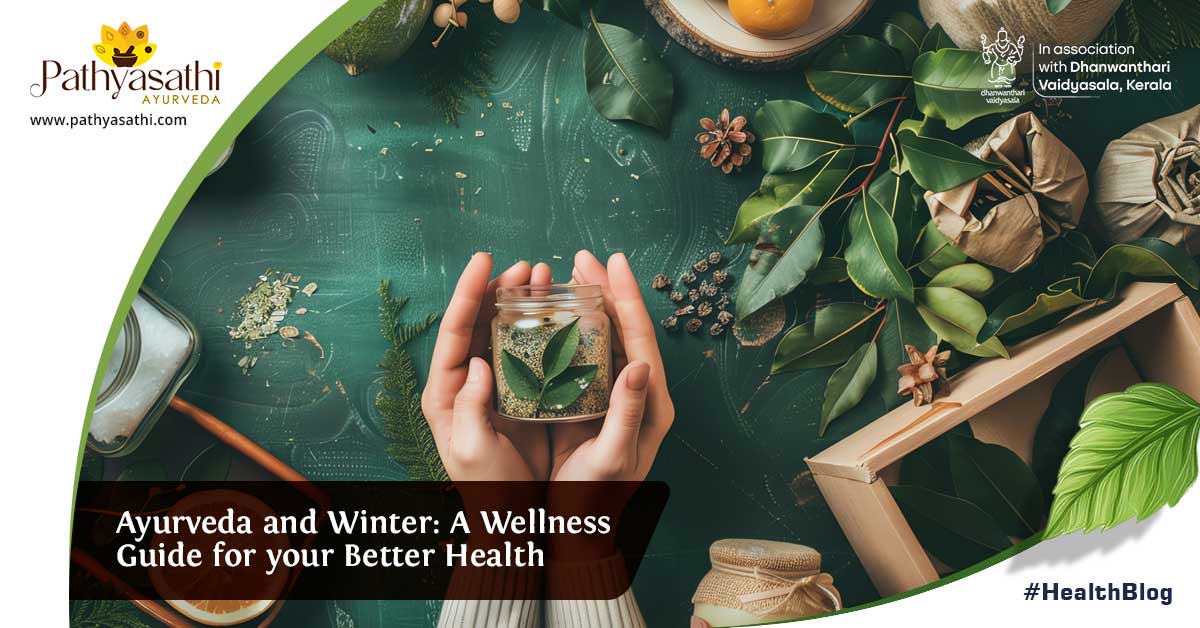 Ayurveda and Winter: A Wellness Guide for your Better Health